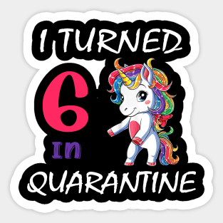 I Turned 6 in quarantine Sticker